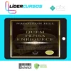 Quem Pensa Enriquece: O legado - Napoleon Hill