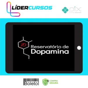 Reservatório de Dopamina - Eslen Delanogare