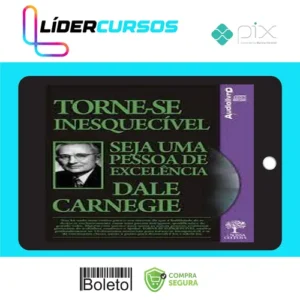 Dsvpessoal303 Torne-se Inesquecível, Seja uma Pessoa de Excelência - Dale Carnegie