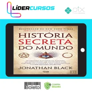 A História Secreta do Mundo - Jonathan Black