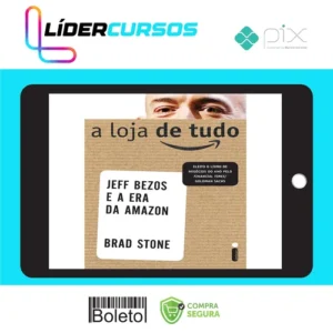 A Loja de Tudo - Brad Stone