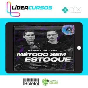 Curso Método Sem Estoque - Gemeos do Drop