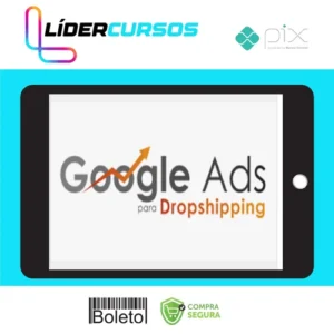 Google Ads Para Dropshipping - João Alisson