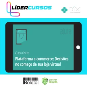 Plataforma E-commerce: Abra sua loja virtual - Alura