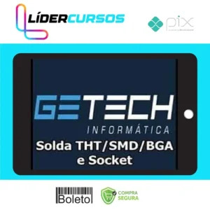 Solda Tht/Smd/Bga e Socket - Getech