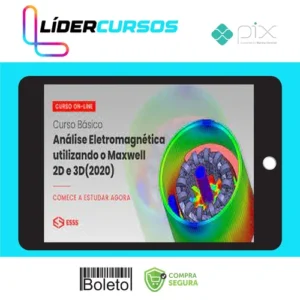 Curso Básico de Análise Eletromagnética Utilizando o Maxwell 2D e 3D com Ansys - Esss