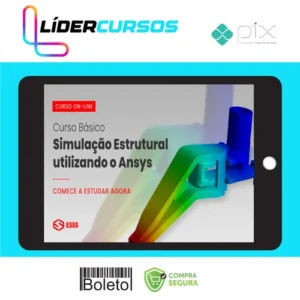 Curso Básico de Simulação Estrutural Utilizando o Ansys - Esss