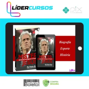 Mister Jesus Quebrando Paradigmas no Futebol - Rui Pedro Braz