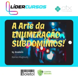 A Arte da Enumeração de Subdomínios - Eduardo Barbosa