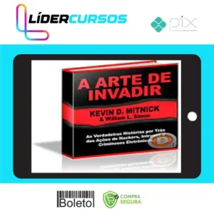 A Arte de Invadir - Kevin Mitnick