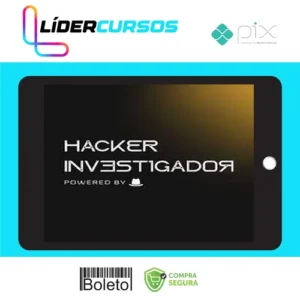 Workshop Hacker Investigador - Técnicas de Invasão