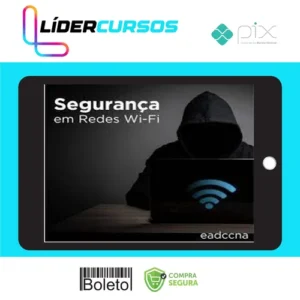 Curso Invasão de Redes Wifi (Pentest) - EADCCNA