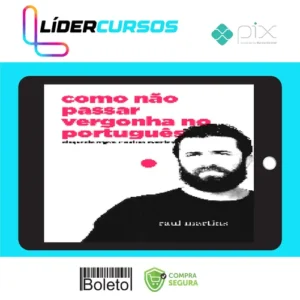 Como Não Passar Vergonha no Português - Raul Martins