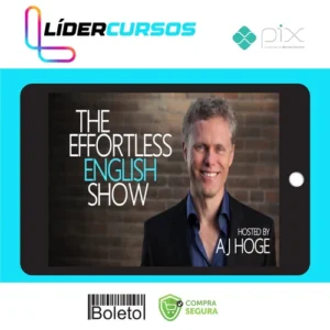 Curso de Inglês Effort Less - Aj Hoge