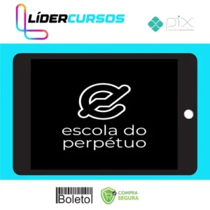 Infoprodutos22 Escola do Perpétuo - Micha Menezes