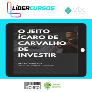 Investimentos135 O Jeito Ícaro de Carvalho de Investir - Gilson Gabriel Viegas