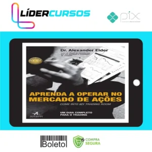 Aprenda a Operar no Mercado de Ações - Alexander Elder