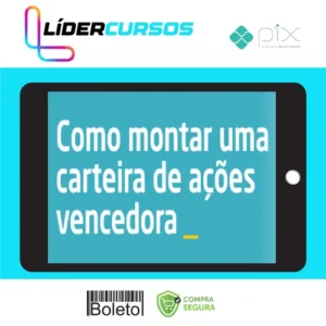 Como Montar Uma Carteira de Ações Vencedoras - Thiago Salomão