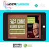 Faça Como Warren Buffet: Descubra Os Princípios de Gestão do Maior Investidor do Mundo - Mary Buffett