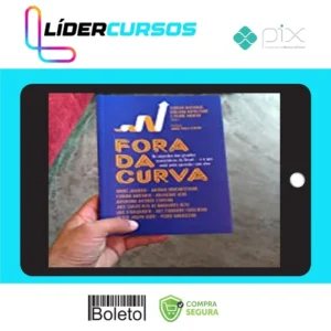 Investimentos90 Fora da Curva: Os Segredos dos Grandes Investidores do Brasil e O Que Você Pode Aprender Com Eles - Pierre Moreau