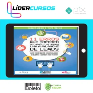 11 Erros que Impedem seu Negócio de Atrair uma Avalanche de Leads - Fagner Borges e Felipe Pereira