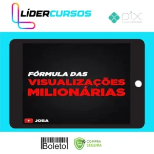 Formula Das Visualizações Milionárias - Joba