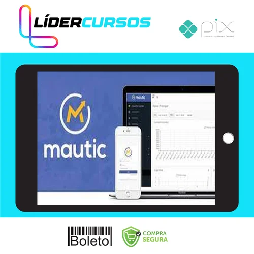 MAUTIC 3.0: Criando Automacoes de Marketing - Roberto Oliveira