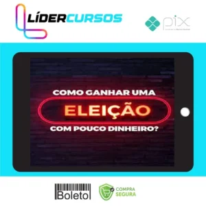 Como Ganhar Uma Eleição Com Pouco Dinheiro - Lucas Pimenta