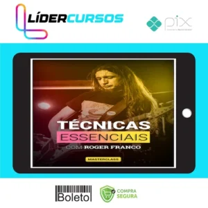 Masterclass Técnicas Essenciais - Roger Franco