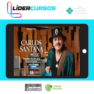 MasterClass: Carlos Santana - The Art and Soul of the Guitar [INGLÊS]