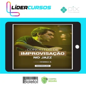 Masterclass Conceitos de Improvisação no Jazz - Demma K