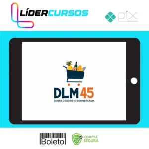 DLM45: Dobre os Lucros do Seu Supermercado - Leandro Rosadas