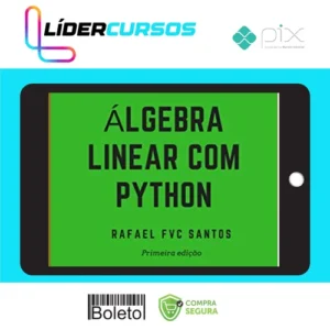 Álgebra Linear com Python - Rafael F.V.C. Santos