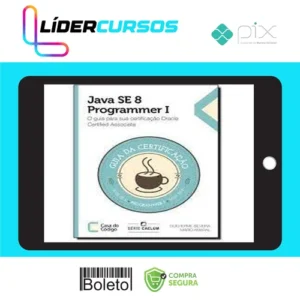 Java Se 7 Programmer | O Guia Para Sua Certificação Oracle Certified Associate - Casa do Código