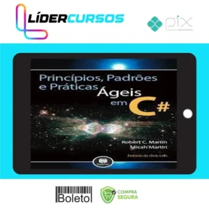 Princípios Padrões e Práticas Ágeis em C# - Robert C. Martin (Tio Bob)
