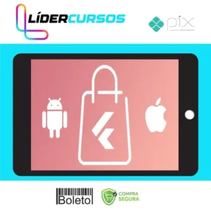 Crie Uma Loja Virtual Completa: Android e IOS com Flutter - Daniel Ciolfi