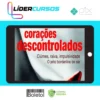 Corações Descontrolados: Cíumes, Raiva, Impulsividade, O Jeito Borderline de Ser - Ana Beatriz Barbosa Silva