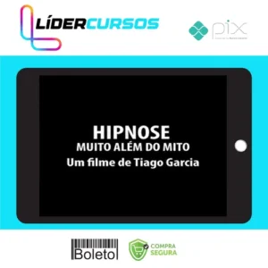Hipnose: Muito Alem do Mito - Tiago Garcia