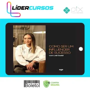 Como Ser Um Influencer de Sucesso - Lelê Saddi