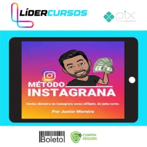 Método Instagrana - Junior Moreira