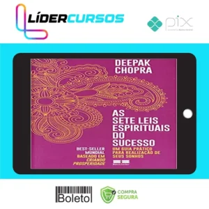 As Sete Leis Espirituais do Sucesso - Deepak Chopra