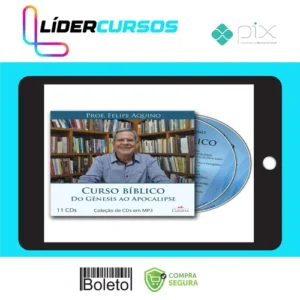 Curso Bíblico: Do Gênesis ao Apocalipse - Felipe Aquino