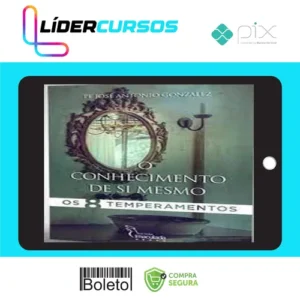 O Conhecimento de Si Mesmo: Temperamentos - Pe. Antônio Gonzalez