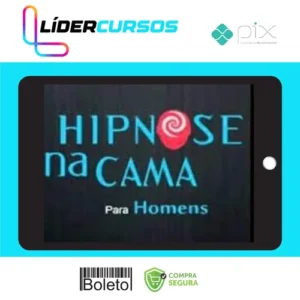 Hipnose na Cama para Homens: Hipnose na Prática - Filipe Lima