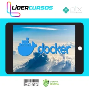 Docker para Desenvolvedores e Administradores de Redes - Luciano Silva e Iago Ferreira