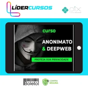 Anonimato e DeepWeb - Anderson Almeida