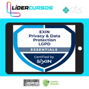 EXIN PDPE Essentials: Lei Geral de Proteção de Dados LGPD - Carlos Machado