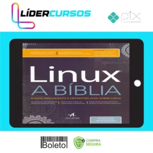 Tecnologia177 Linux: A Bíblia - Editora Alta Books