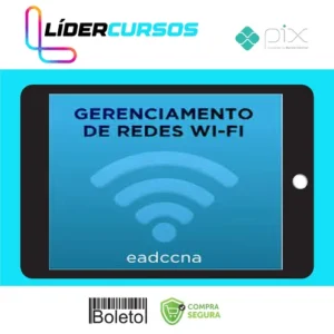 Curso Gerenciamento de Redes Wifi - EADCCNA