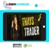 Curso Thays Trader - Thaynvestindo